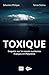 Toxique: Enquête sur les essais nucléaires français en Polynésie (French Edition)