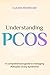UNDERSTANDING PCOS: A Compr...