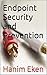 Endpoint Security and Prevention by Hanim Eken