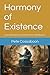 Harmony of Existence by Pete Cossaboon