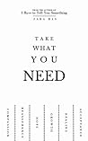 Take What You Need Take What You Need