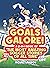 Goals Galore! The Ultimate ...