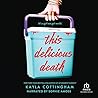 This Delicious Death by Kayla Cottingham