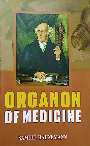 ORGANON OF MEDICINE: (5th and 6th edition)