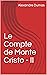Le Compte de Monte Cristo - II (French Edition)