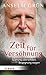 Zeit für Versöhnung by Anselm Grün