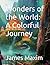 Wonders of the World: A Colorful Journey