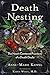 Death Nesting by Anne-Marie Keppel Death Nesting by Anne-Marie Keppel