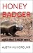 HONEY BADGER: WORLD MOST FE...