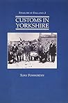 Customs in Yorkshire by Tony Foxworthy