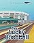 The Lucky Baseball by Luis Castillo