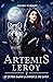 Artémis Leroy: Tome 2 : Se jeter dans la gueule du loup (French Edition)