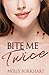 Bite Me Twice: A Vampire Lo...