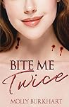 Bite Me Twice: A Vampire Love Story
