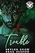 Trouble (Ruthless Daddies 2...