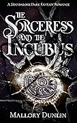 The Sorceress and the Incubus (Echoes of the Void, #2)