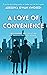 A Love of Convenience by Adesuwa O'man Nwokedi