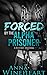 Forced by the Alpha Prisoner
