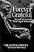 Forever Grateful: The Gift ...