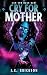 Cry for Mother by J.E. Erickson