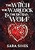 The Witch, the Warlock, & t...