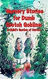 Nursery Stories for Dumb Crotch Goblins: A Child's Garden of Curses