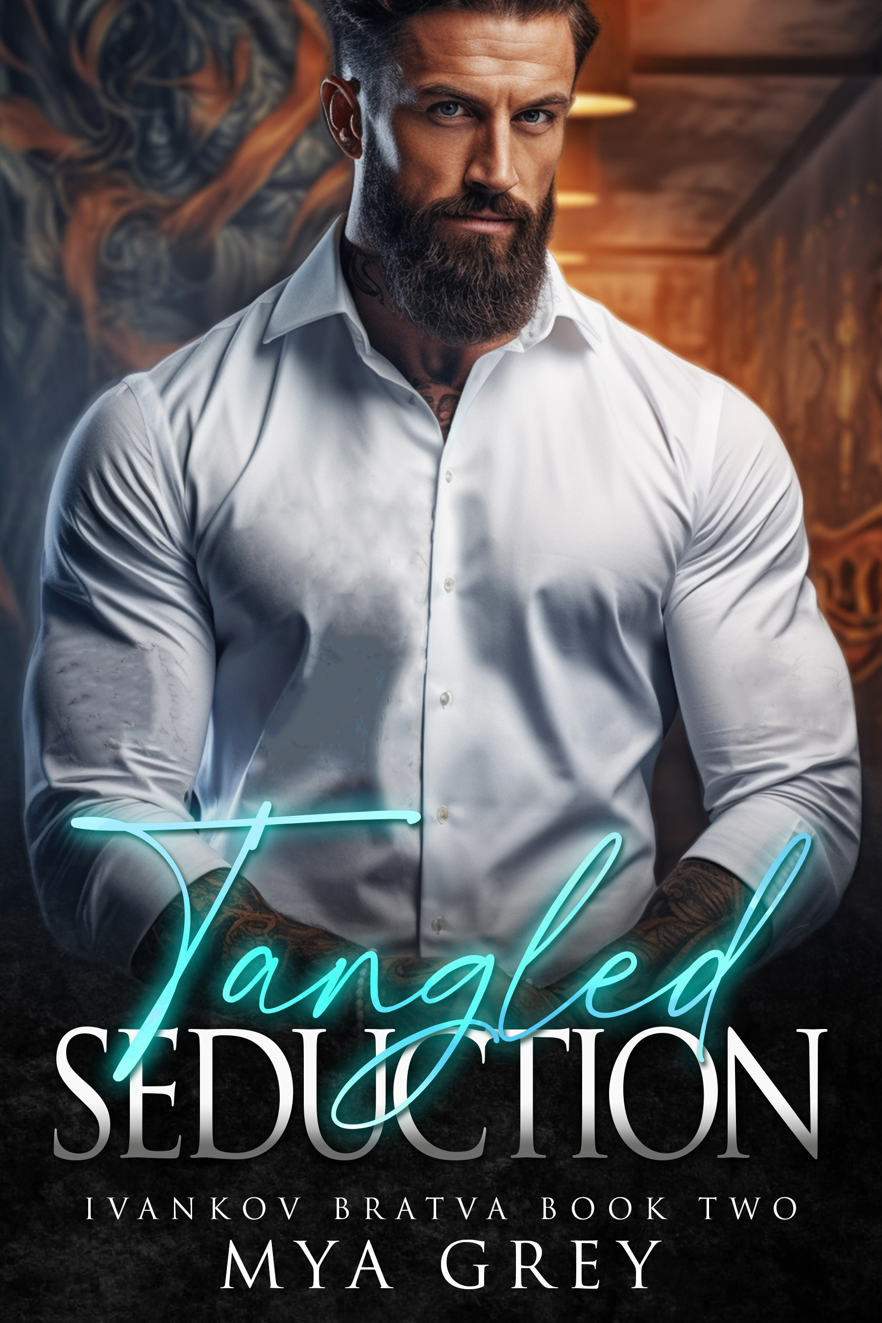Tangled Seduction (Ivankov Bratva #2)