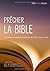 Prêcher la Bible: Aide prat...
