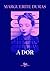 A dor by Marguerite Duras