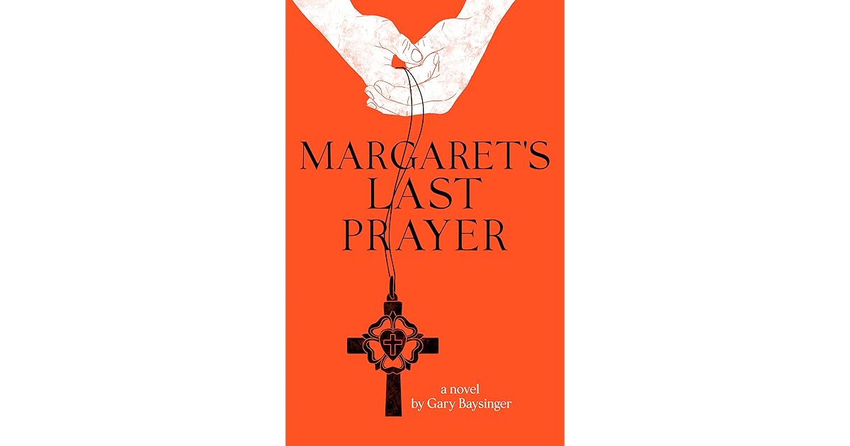 Gary Baysinger’s review of Margaret's Last Prayer A World War II