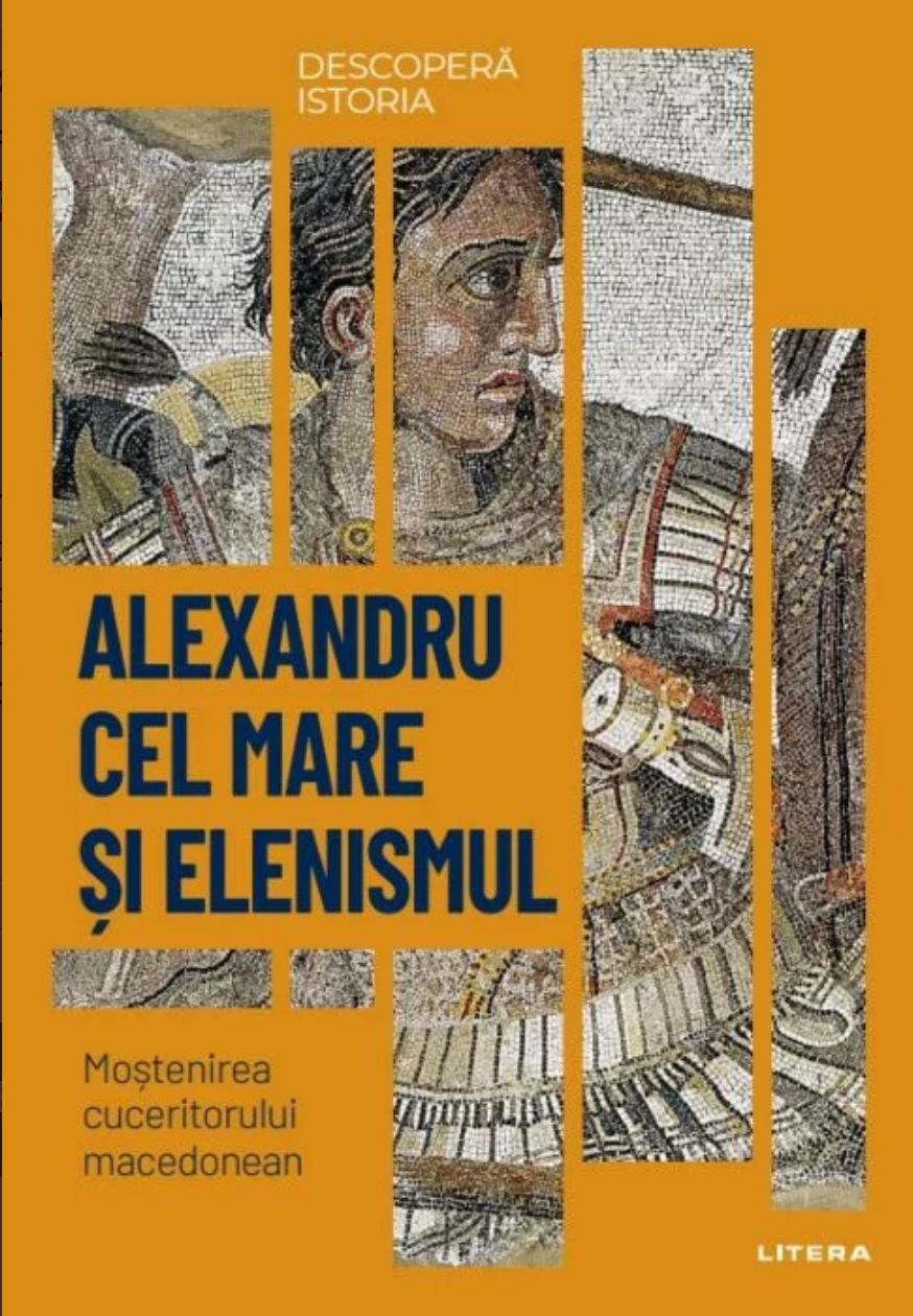 Alexandru cel Mare si elenismul. Mostenirea cuceritorului macedonean