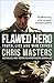 Flawed Hero: Truth, lies an...