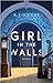 Girl in the Walls