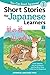 Short Stories for Japanese Learners (Level 1, Volume 1) by Japanese Language Park