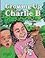 Growing up with Charlie B by Evelyn Harris