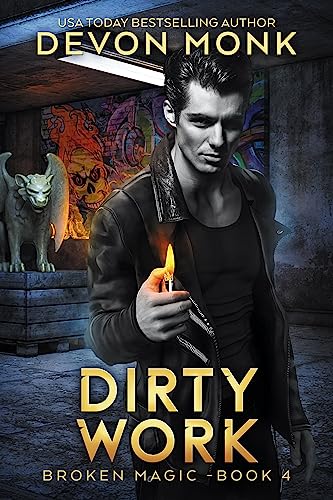 Dirty Work (Broken Magic, #4)