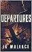 Departures: Book One in the...