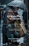 Is It Moral to be a Billionaire? Is It Moral to be a Billionaire?