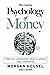 The Concise Psychology of Money by Morgan Housel The Concise Psychology of Money by Morgan Housel