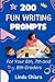 200 Fun Writing Prompts for Your 6th, 7th and 8th Graders by Linda Chiara