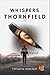 WHISPERS OF THORNFIELD: Ech...