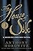 The House of Silk by Anthony Horowitz