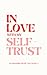 In Love With My Self-Trust