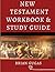 New Testament Workbook and Study Guide