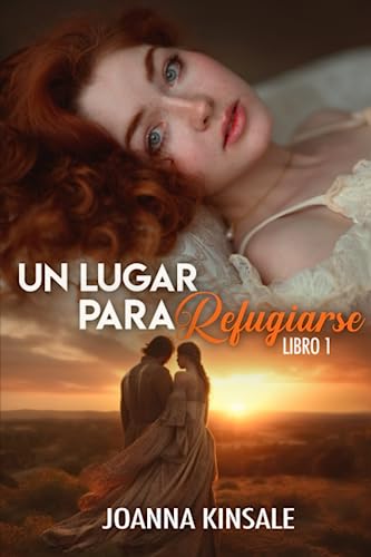 Un lugar para Refugiarse: Libro 1 (Spanish Edition)