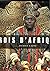 Rois d'afrique parlons-en d...