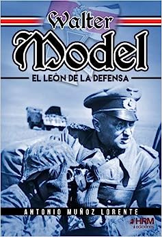 Walter Model El León de la Defensa