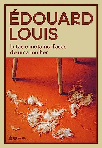 Lutas e metamorfoses de uma mulher