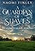 A Guardian of Slaves (The L...
