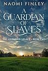 A Guardian of Slaves (The Livingston Legacy #2)